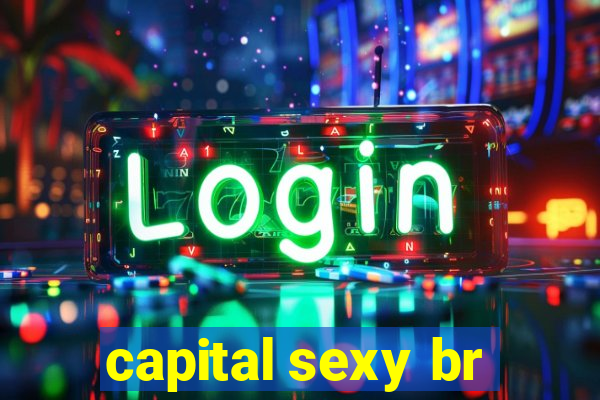 capital sexy br